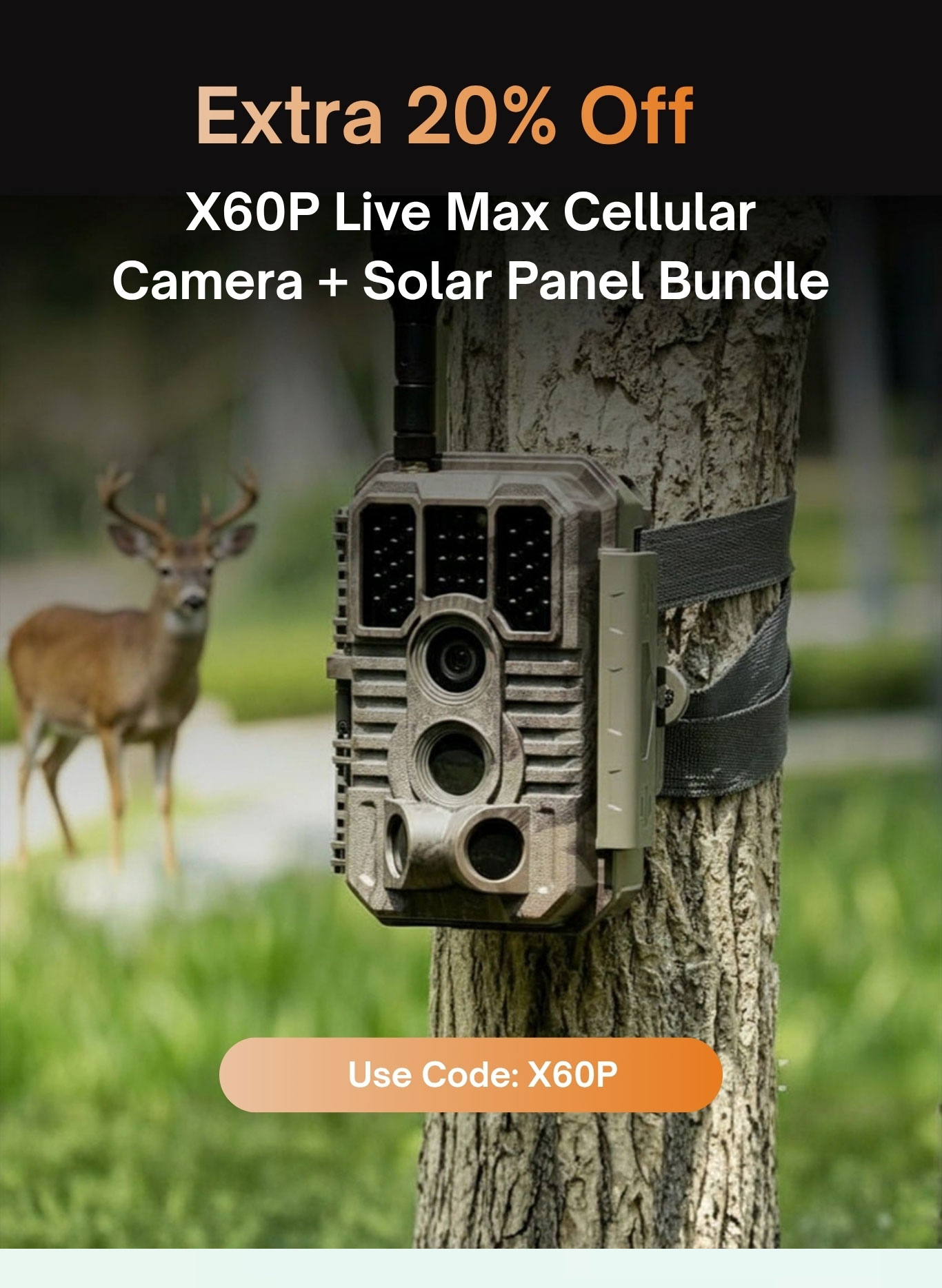 Extra 20% off X60P Live Max Cellular Trail Camera